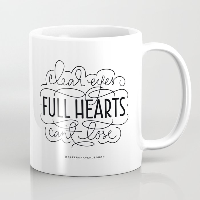 Clear Eyes, Full Hearts, Can't Lose Coffee Mug
