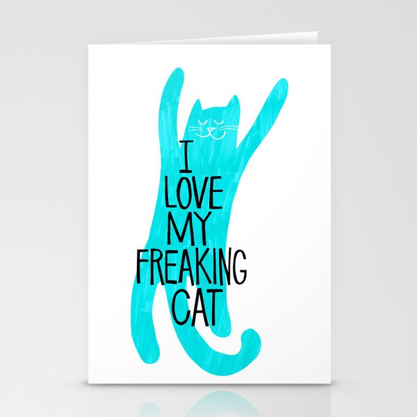 i love my freaking cat - aqua Stationery Cards