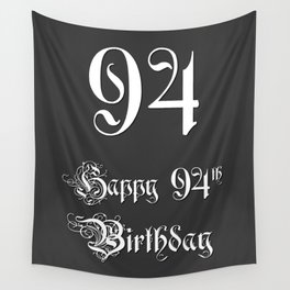 [ Thumbnail: Happy 94th Birthday - Fancy, Ornate, Intricate Look Wall Tapestry ]