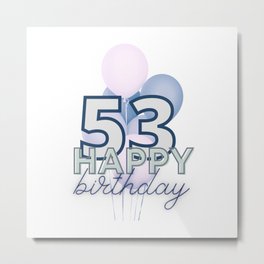 53th birthday -blue and pink bloons Happy birthday Metal Print