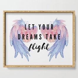 Let your dreams take flight Serving Tray