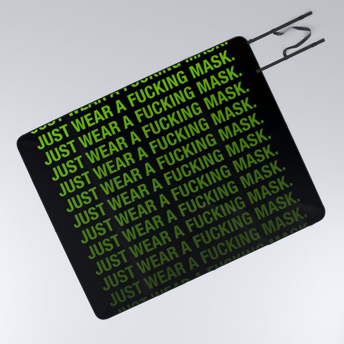 Just Wear A F*cking Mask is Black and Neon Green Picnic Blanket