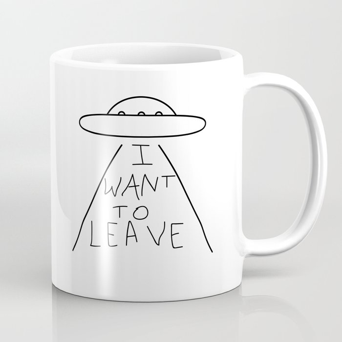 I want to leave Coffee Mug