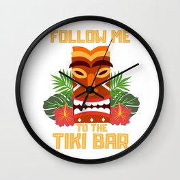 Follow Me To The Tiki Bar Gift Design Hawaiian Island  Print Wall Clock