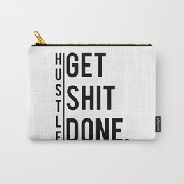Get Shit Done - Hustle! Motivation Fitness Bodybuilding Trainer Gift Carry-All Pouch