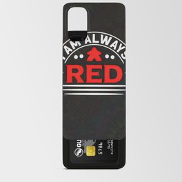 I.am.always.red4791069 Android Card Case