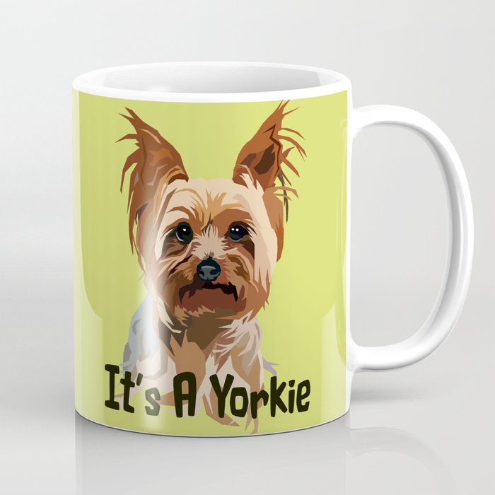 It's A Yorkie Coffee Mug