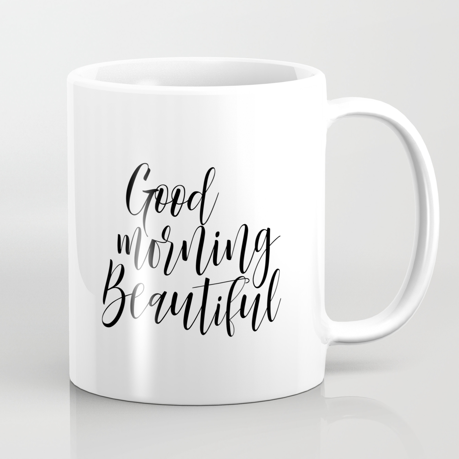 Calligraphy Print Good Morning Beautiful Coffee Mug Calligraphy Print Good Morning Beautiful Coffee Mug