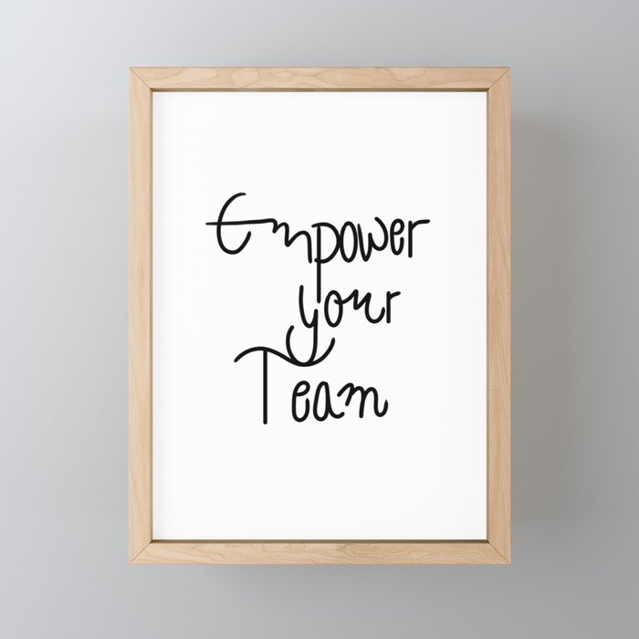 Empower your team Framed Mini Art Print