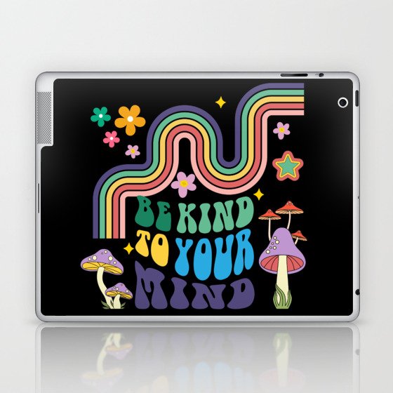 Be Kind To Your Mind Stress Reduction Groovy 70s 60s Style | Caption About Mental Health Aesthetic  Laptop & iPad Skin