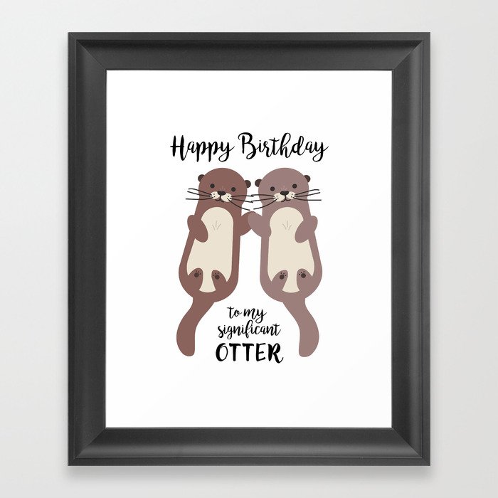 To my significant otter.. Framed Art Print by Katy Design Co.