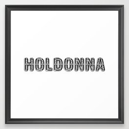 Holdonna Framed Art Print