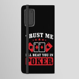 Poker Gift Trust me I can beat you in Poker Android Wallet Case