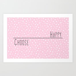 Choose Happy Art Print