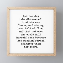 And One Day She Discovered That She Was Fierce And Strong, Motivational Quote Framed Mini Art Print