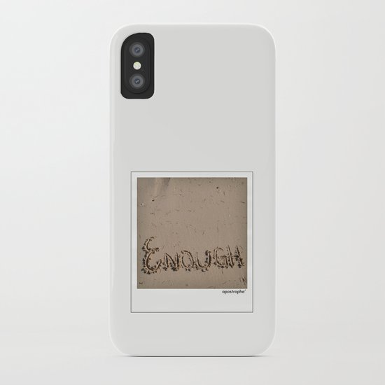 Enough! iPhone Case