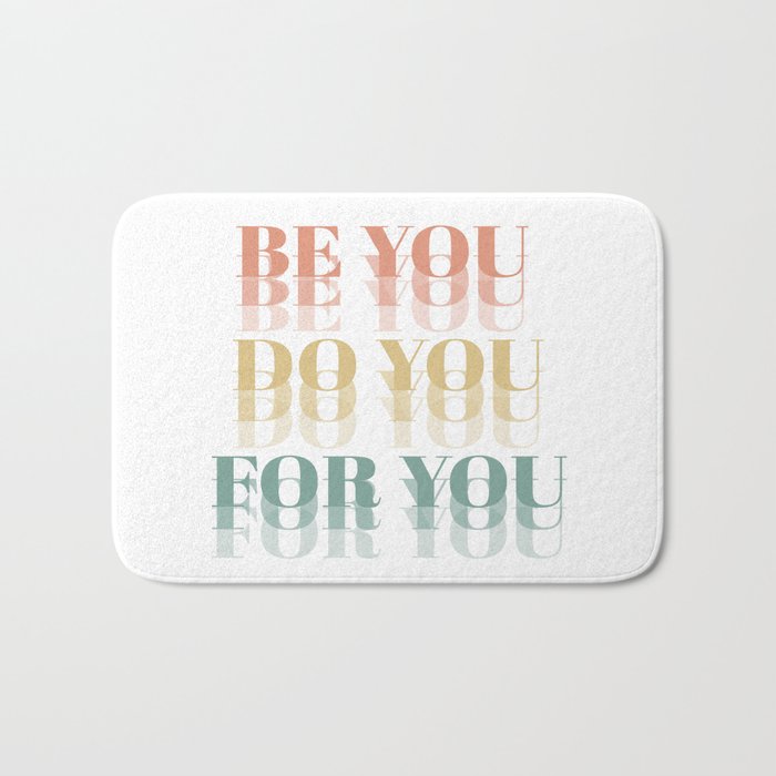 Be You Do You For You - Inspirational Design Bath Mat