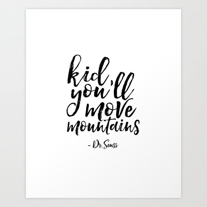 Dr Seuss Quote Kid You Ll Move Mountains Kids Room Decor Children