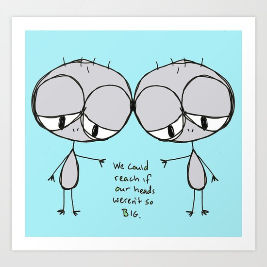 we could reach... Art Print