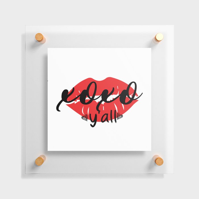  XOXO Y'all gift Valentine's Day, lips  Floating Acrylic Print