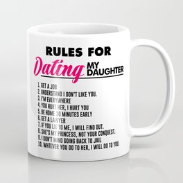 Rules for Dating My Daughter-Beautiful Daughter- Dad Gifts Coffee Mug