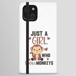 Just A Girl who loves Monkeys - Sweet Monkey iPhone Wallet Case