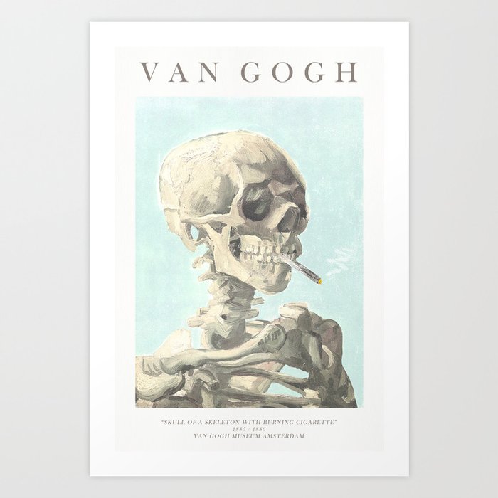 Vincent Van Gogh - Skull of a skeleton with burning cigarette (version with text & blue background) Art Print