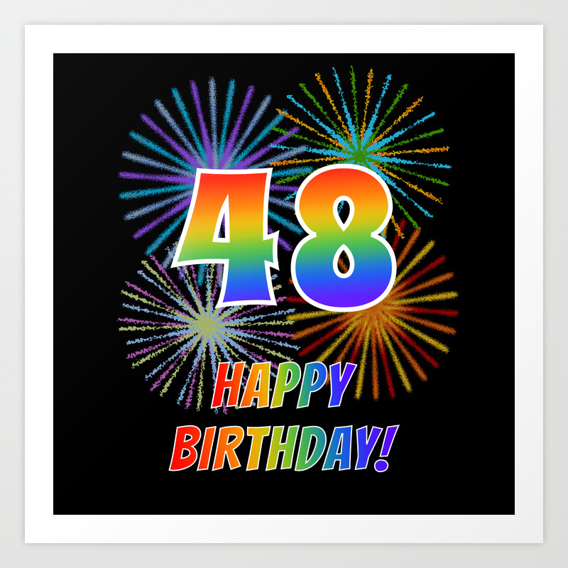 48th Birthday 48 Happy Birthday W Rainbow Spectrum Colors Fun Fireworks Inspired Pattern Art Print By Aponx Society6,Fergie Double Dutchess Photoshoot