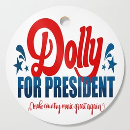 Dolly for President  Cutting Board