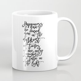 Albus Dumbledore Quotes Happiness can be found, even in the darkest of times  Wall Art Coffee Mug