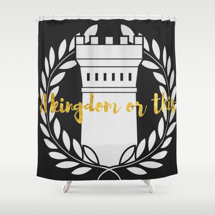 A Kingdom or This Fort Shower Curtain