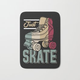 Just Skate | Retro Roller Skating Bath Mat | Roller, Tri Skates, Wheels, Skater, Derby, Figure Skater, Rollerskate, Graphicdesign, Cruiser, Roller Blading 
