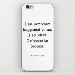 I am what I choose to become - Carl Gustav Jung Quote - Literature - Typewriter Print iPhone Skin