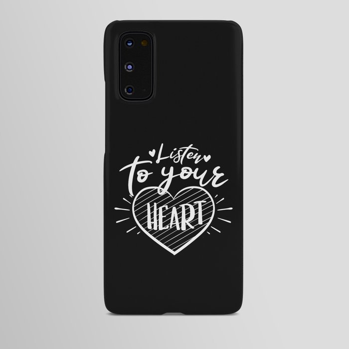 Listen To Your Heart Inspirational Quote Typography Android Case