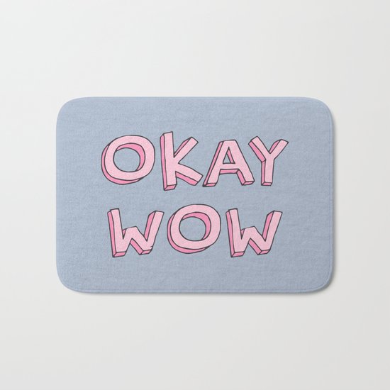 Okay wow Bath Mat