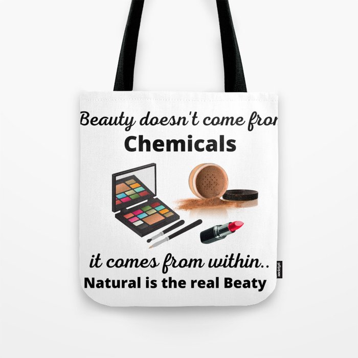 Beauty comes from within. Tote Bag
