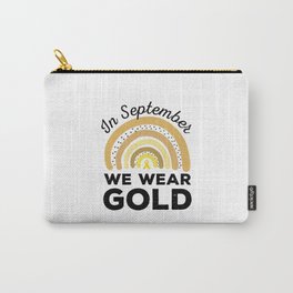 In September We Wear Gold Childhood Cancer Awareness Carry-All Pouch