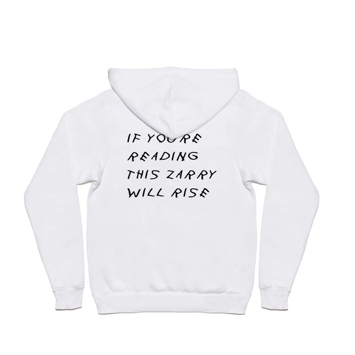 If You'Re Reading This Zarry Will Rise Hoody