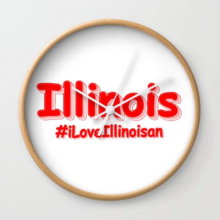 "#iLoveIllinoisan " Cute Design. Buy Now Wall Clock