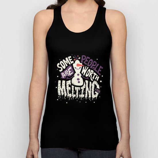 Worth melting for Unisex Tank Top