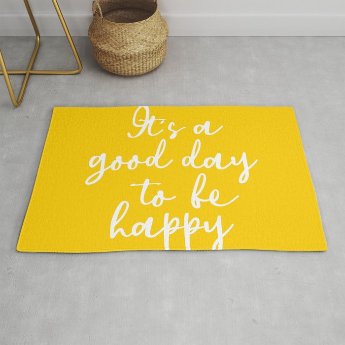 It is a good day to be happy Rug