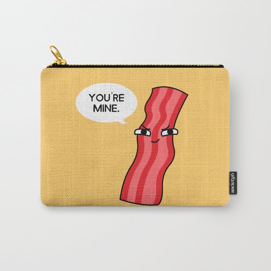 Possessive Bacon Carry-All Pouch