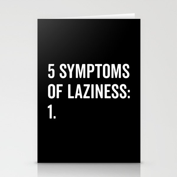 Symptoms Of Laziness Funny Quote Stationery Cards