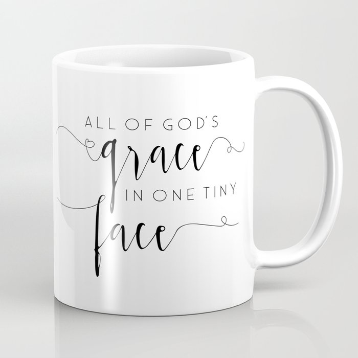 Download Gods Grace Svg Baby Girl Svg New Baby Svg Gift From God Svg Tiny Face Svg Coffee Mug By Tomoogorelica Society6