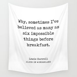 Lewis Carroll Quote 01 - Alice In Wonderland - Literature - Typewriter Print Wall Tapestry