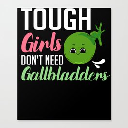 Gallbladder Removal Surgery Recovery Attack Canvas Print