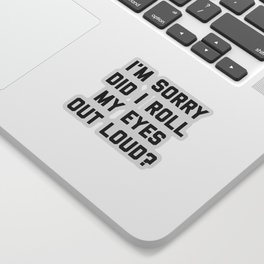 Roll My Eyes Funny Quote Sticker