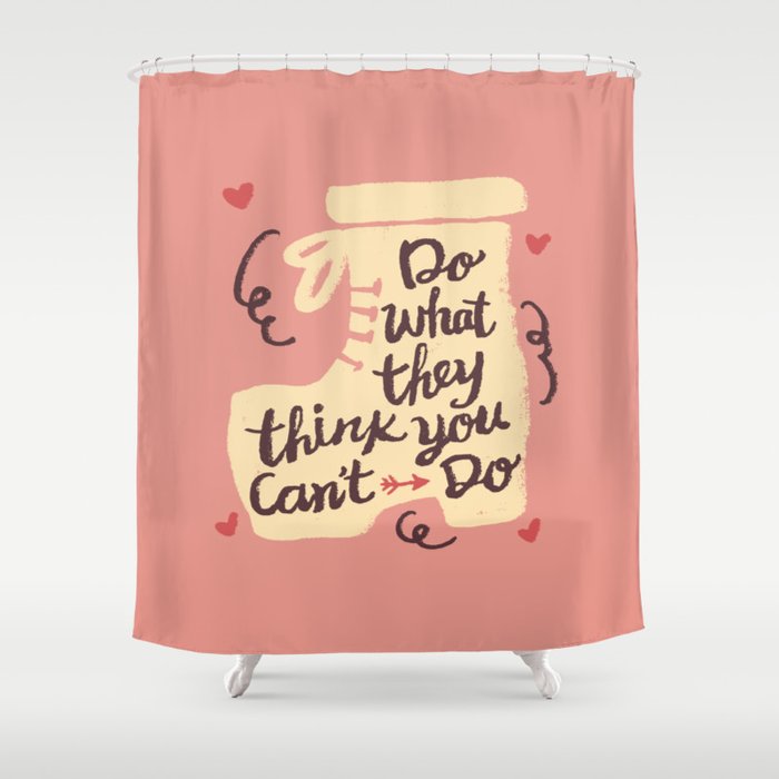 Motivation Girly Quote Shower Curtain By Bimbys Society6