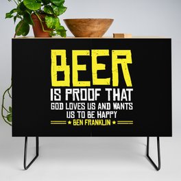 Beer Is Proof That God Loves Us Credenza