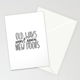 "Old ways won't open new doors" quote Stationery Cards
